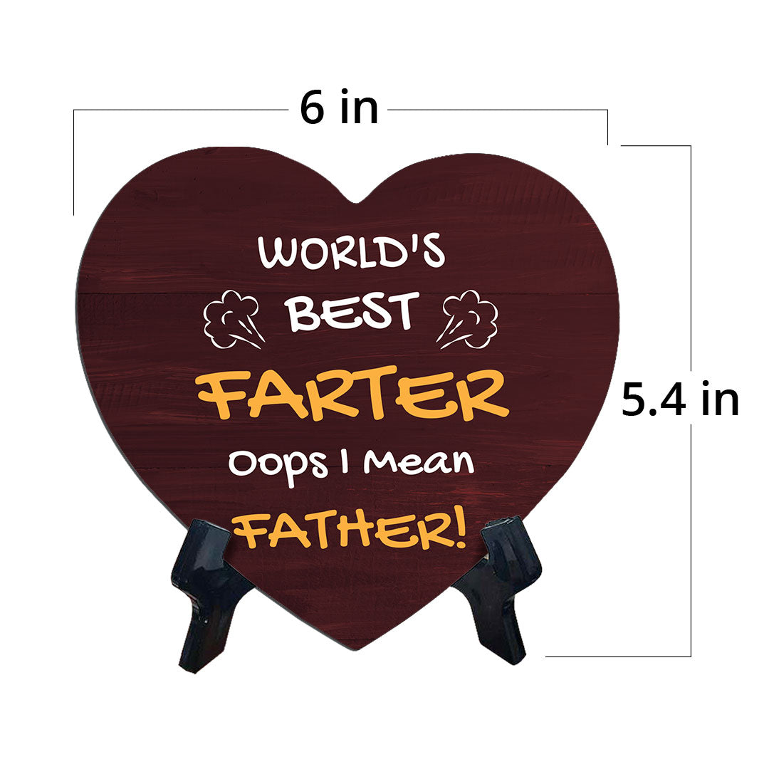 World's Best Farter Oops I Mean Father! Heart Table Sign with Acrylic Stand (6x5") | Funny Home Decor