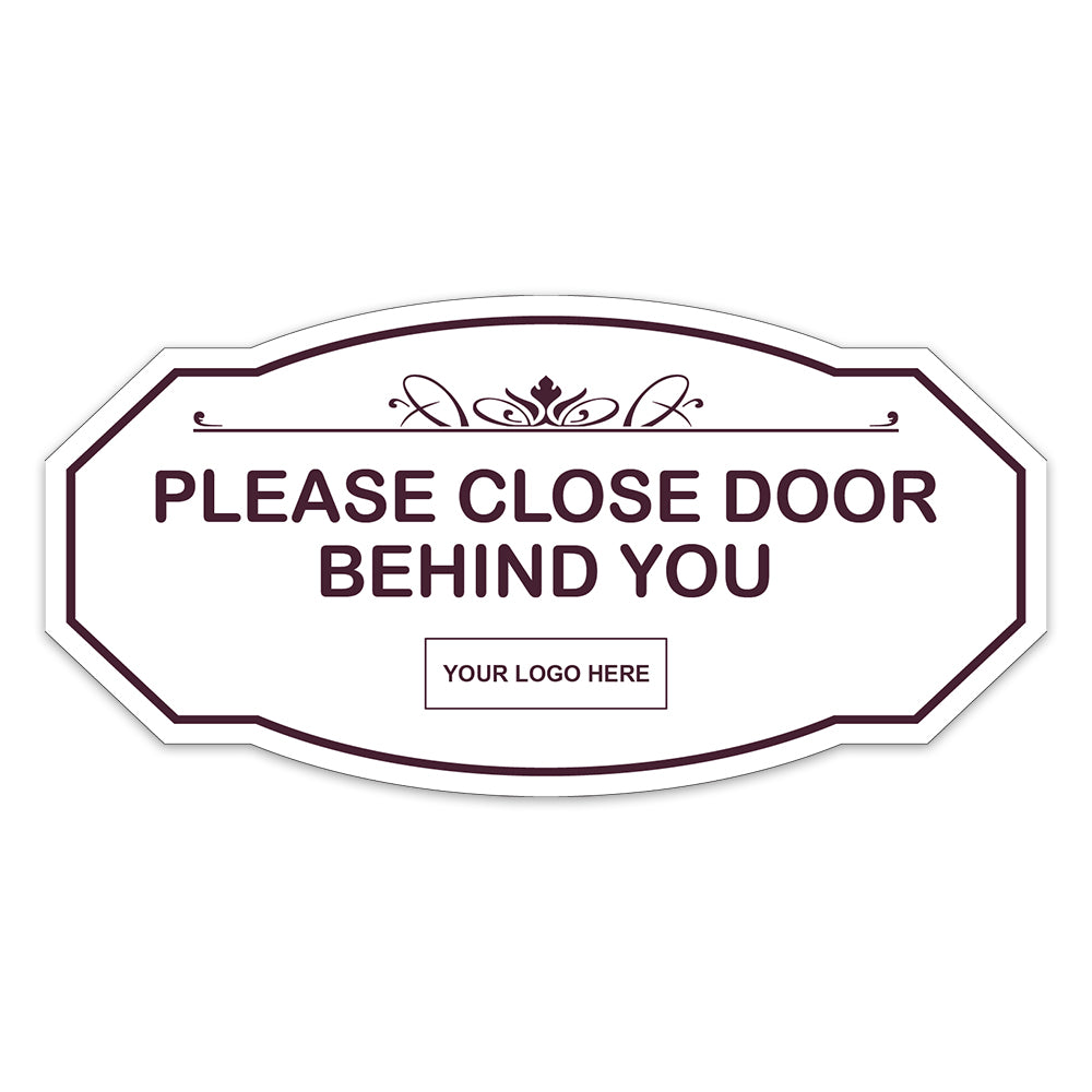 Signs ByLITA Victorian Plus | Please Close Door Behind You Wall or Door Sign | Customizable with Your Company Logo | Durable & Easy to Install