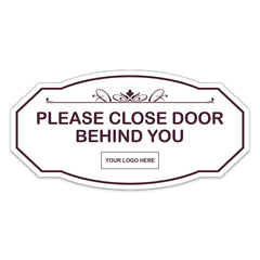 Signs ByLITA Victorian Plus | Please Close Door Behind You Wall or Door Sign | Customizable with Your Company Logo | Durable & Easy to Install