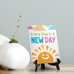 Every Day Is A New Day Table Sign with Acrylic Stand (6x8“) | Elementary School Decoration