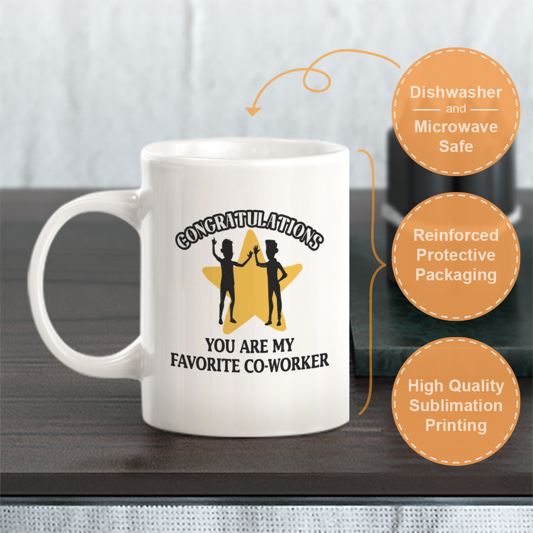 Congratulations You Are My Favorite Co-worker Coffee Mug