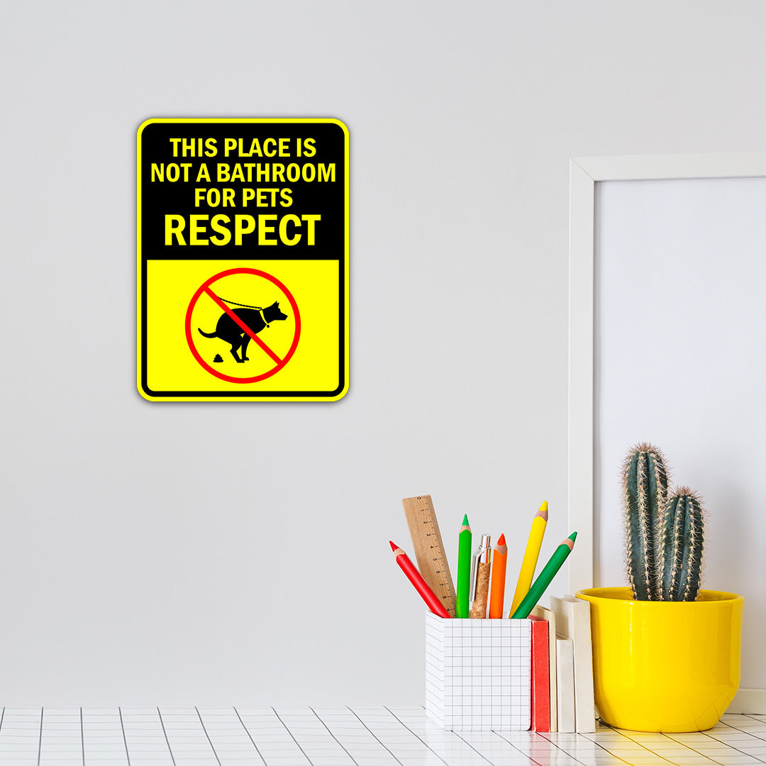 Portrait Round Plus This Place Is Not A Bathroom For Pets Respect Door or Wall Sign | Funny Warning Sign For Decoration