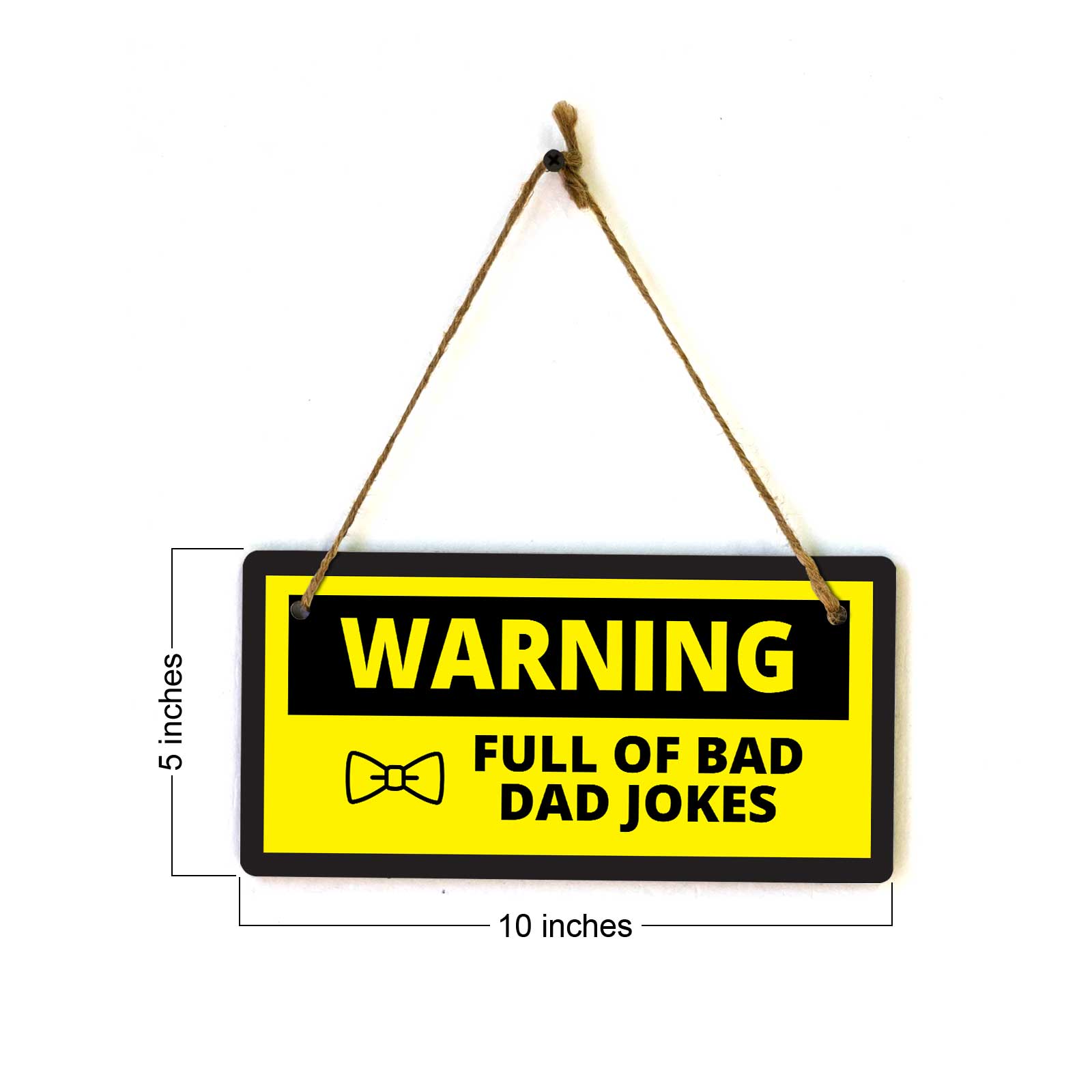 Warning Full Of Bad Dad Jokes 5x10 Hanging Plus Wall or Door Sign | Funny Home Décor