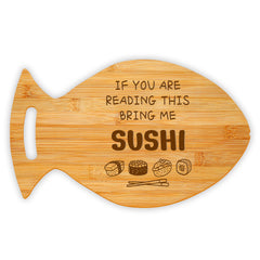 If You Are Reading This-Bring Me Sushi 14 x 8.5" Fish Shape Cutting Board | Decorative Kitchen Accessory For Sushi Lovers