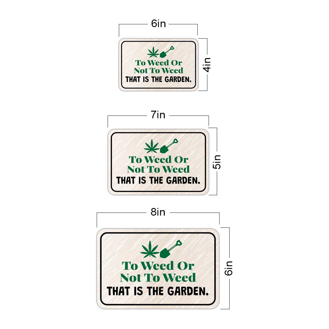 Classic Framed Plus To Weed Or Not To Weed That Is The Garden. Door or Wall Sign | Home & Garden Decor