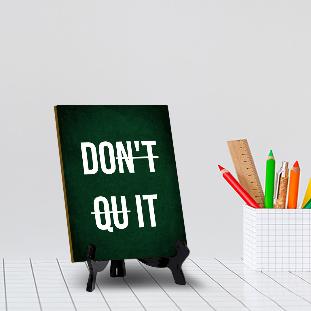 Positive Motivational Sayings Table Sign with Acrylic Stand (6x8“)