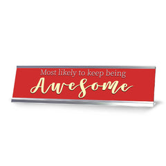 Most Likely To Keep Being Awesome, Red Silver Frame, Desk Sign (2x8“)