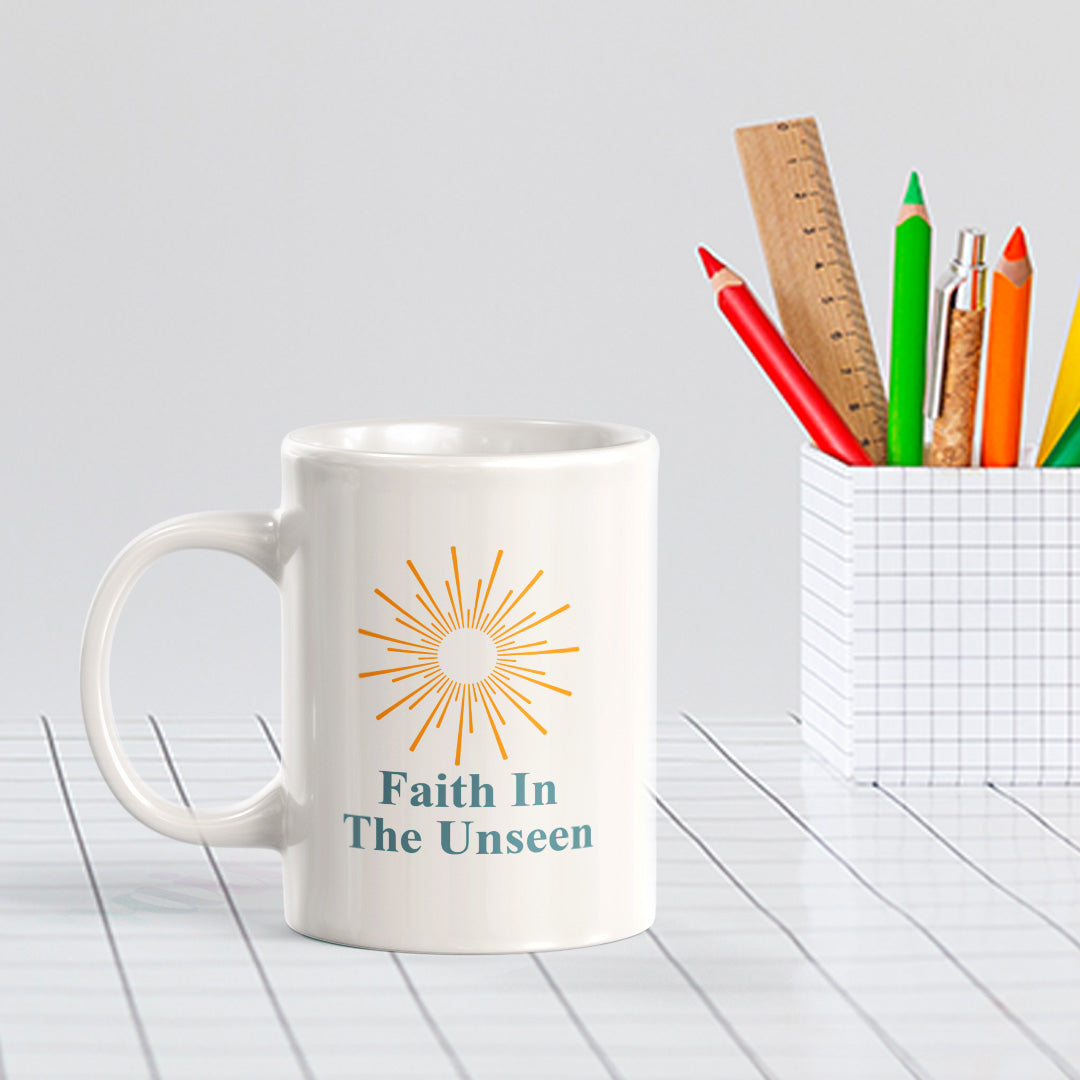 Faith In The Unseen 11oz Plastic/Ceramic Coffee Mug Office And Home | Religious Sayings | Family And Friends