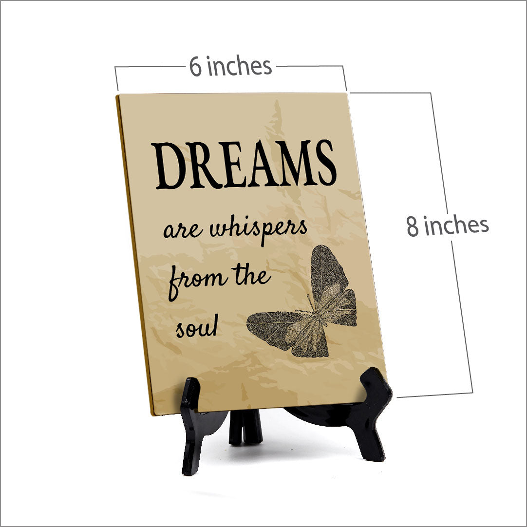 Dreams Are Whispers From The Soul Table Sign with Acrylic Stand (6x8“) | Classroom & Home Decor