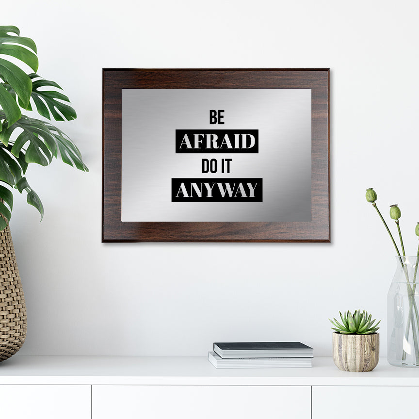 Be Afraid and Do It Anyway Decorative Wall Plaque | Easel Mount Option | Inspirational Affirmation Wall Art