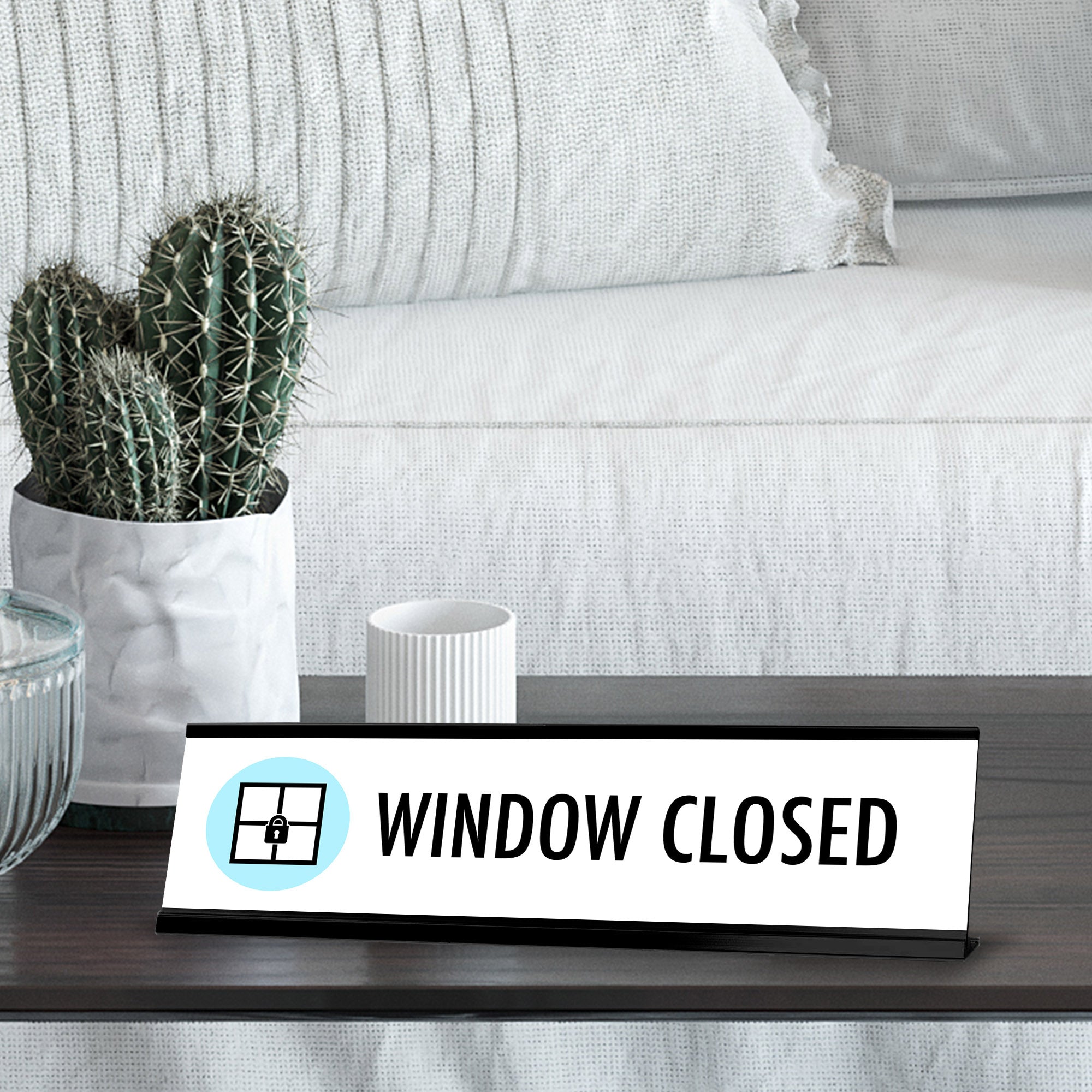 Window Closed, Window Black Frame, Desk Sign (2x8")