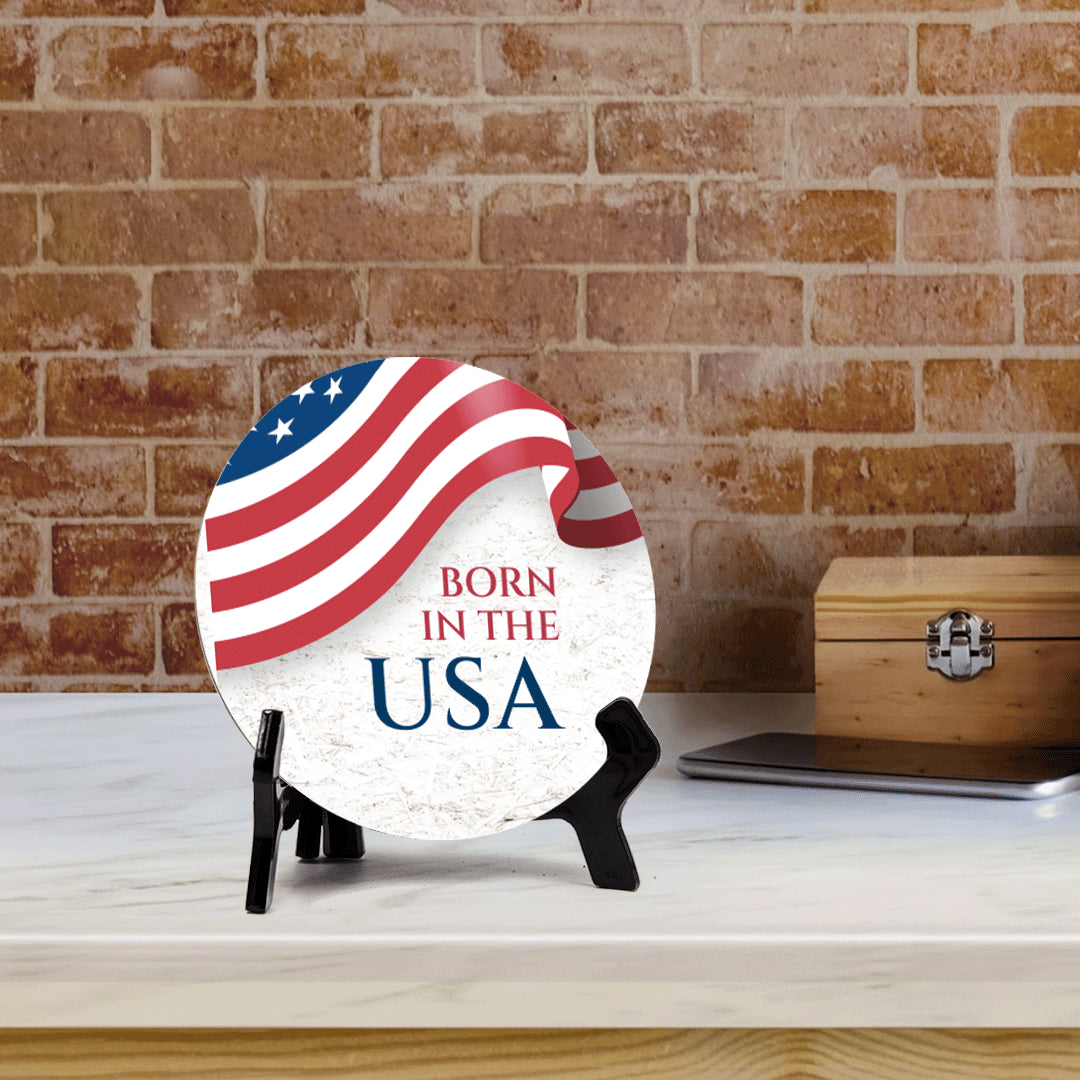 Born in the USA (5 x 5“) Circle Table Sign with Acrylic Stand | American Pride Decoration