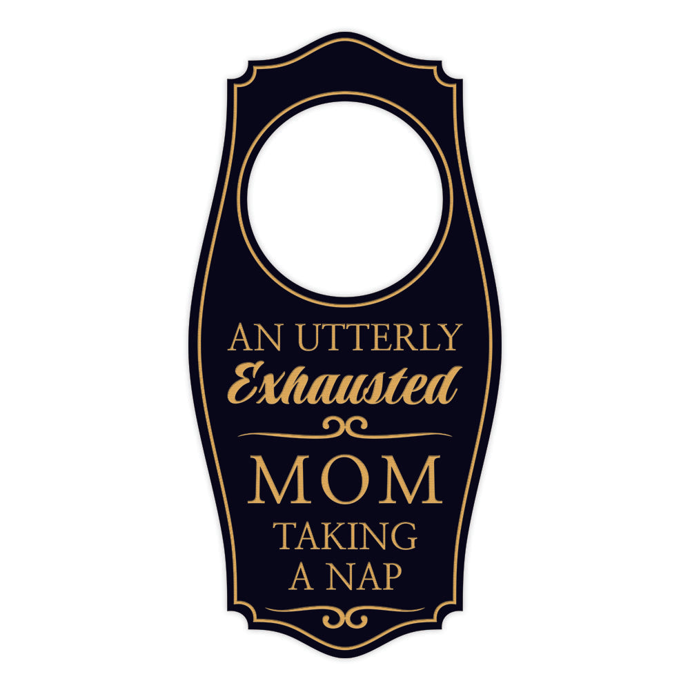 An Utterly Exhausted Mom Taking a Nap Door Hanger | House or Business Door Sign