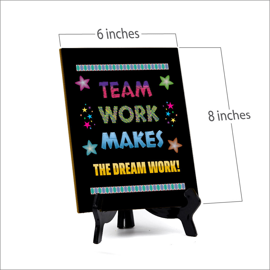 Team Work Makes The Dream Work! Table Sign with Acrylic Stand (6x8“) | Classroom & Home Decor