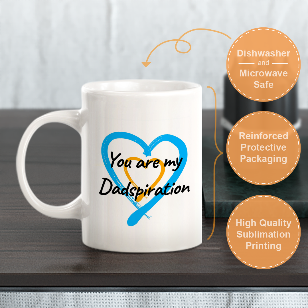 You Are My Dadspiration Coffee Mug