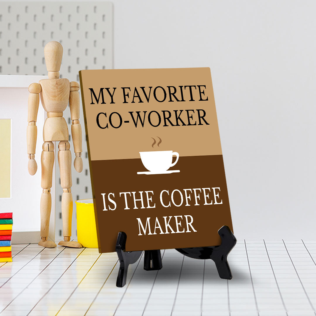 Funny Coffee Home & Office Decor Table Sign with Acrylic Stand (6x8“)