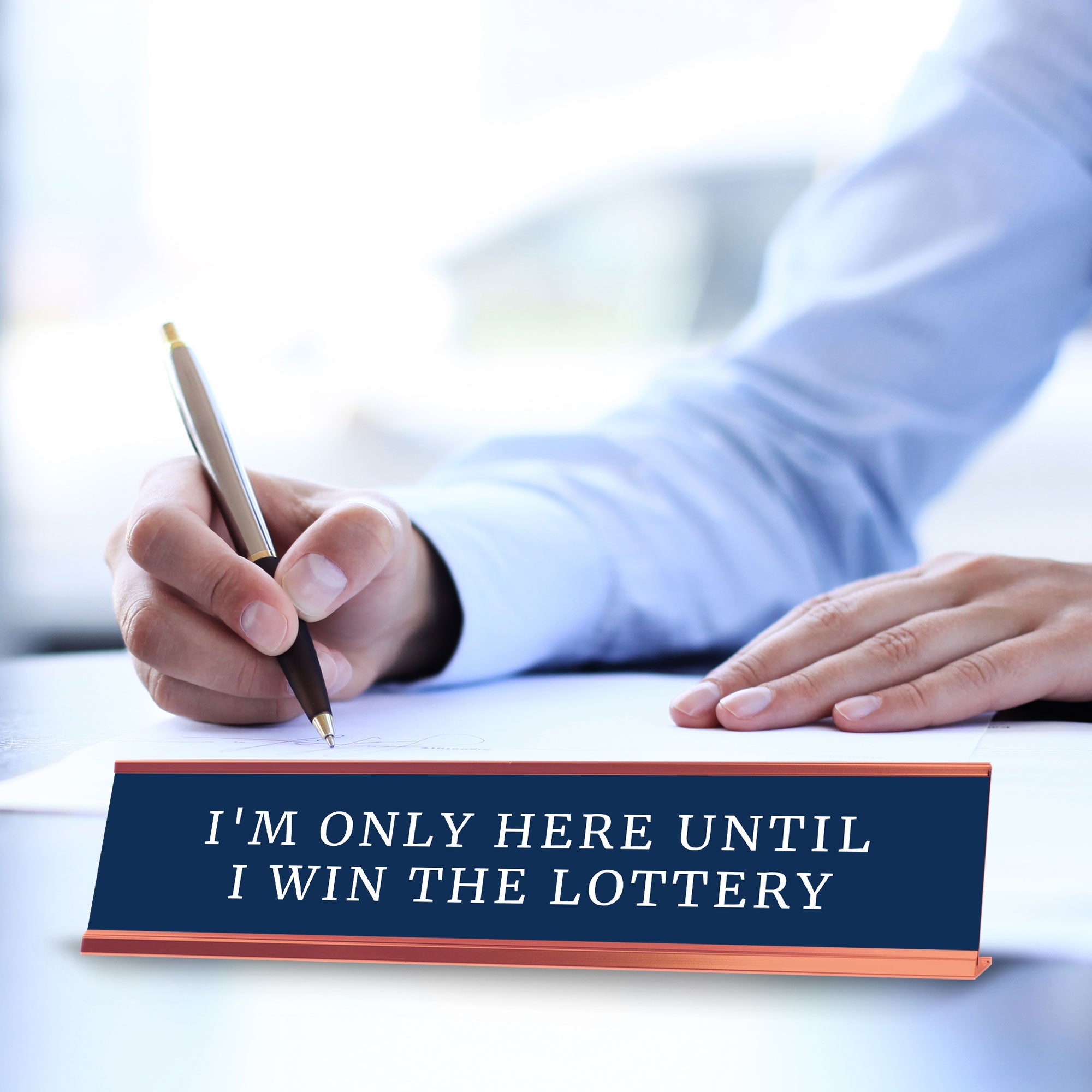 I'm Only Here Until I Win The Lottery Desk Sign (2x10") | Funny Office Decor