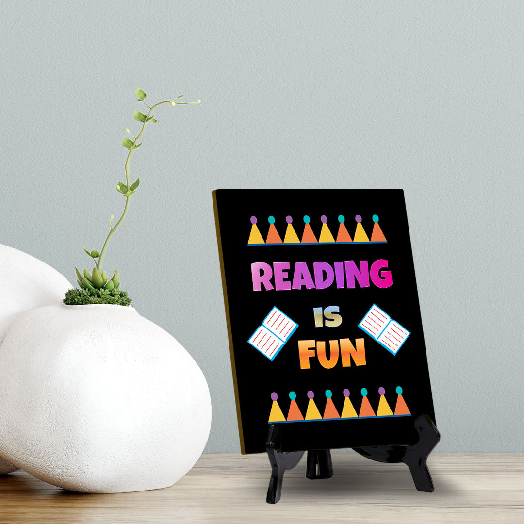 Reading Is Fun Table Sign with Acrylic Stand (6x8“) | Classroom & Home Decor