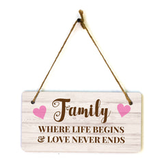 Family Where Life Begins & Love Never Ends 10x5 Hanging Plus Wall or Door Sign | Family Home Decor