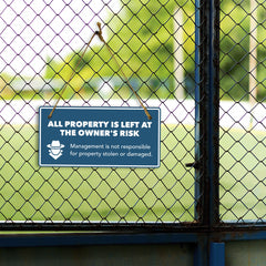 All Property Is Left at The Owner's Risk Management Is Not Responsible For Property Stolen or Damaged. 5" x 10" Hanging Wall or Door Sign | Motivational Safety Signs