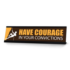 Signs ByLITA Have Courage In Your Convictions, Black Frame Desk Sign (2x8")