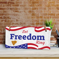 Let Freedom Ring 5x10 Hanging Plus Wall or Door Sign | American Pride