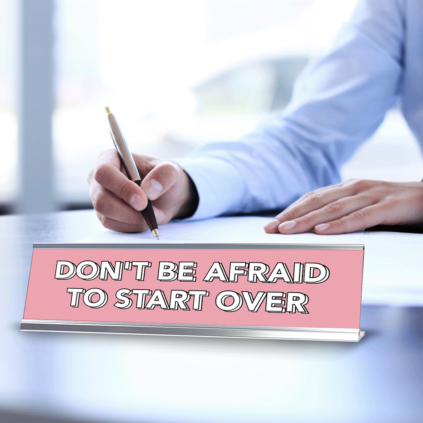 Don't Be Afraid To Start Over 2 x 10" Desk Sign | Inspirational Quotes Workspace