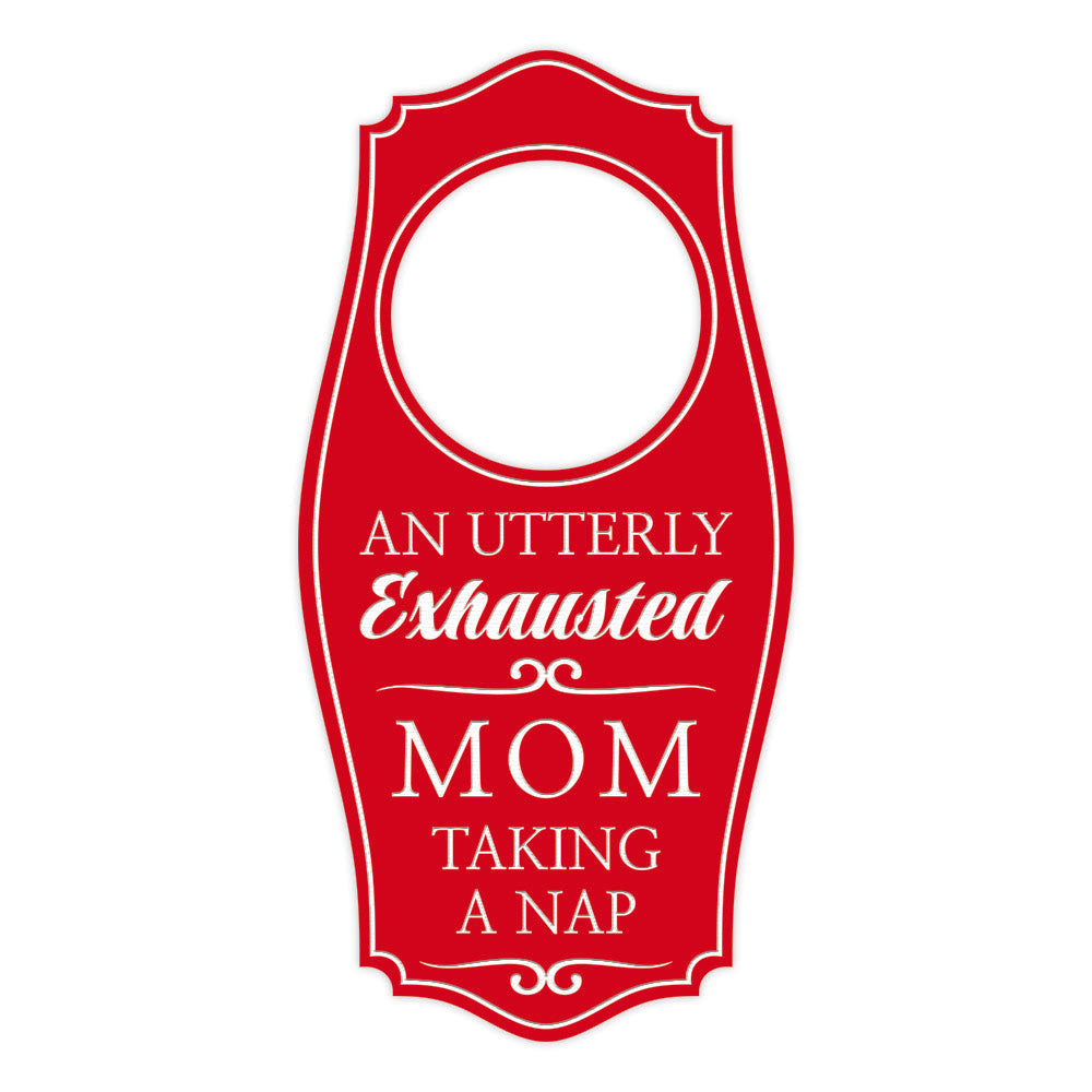 An Utterly Exhausted Mom Taking a Nap Door Hanger | House or Business Door Sign