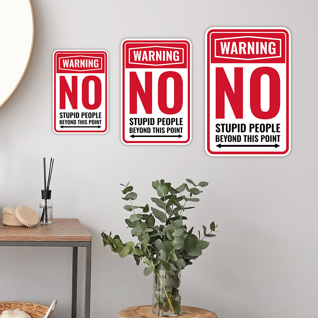 Classic Framed Plus Warning No Stupid People Beyond This Point Wall or Door Sign | Easy Installation | Funny Novelty Imitation Warning Signs