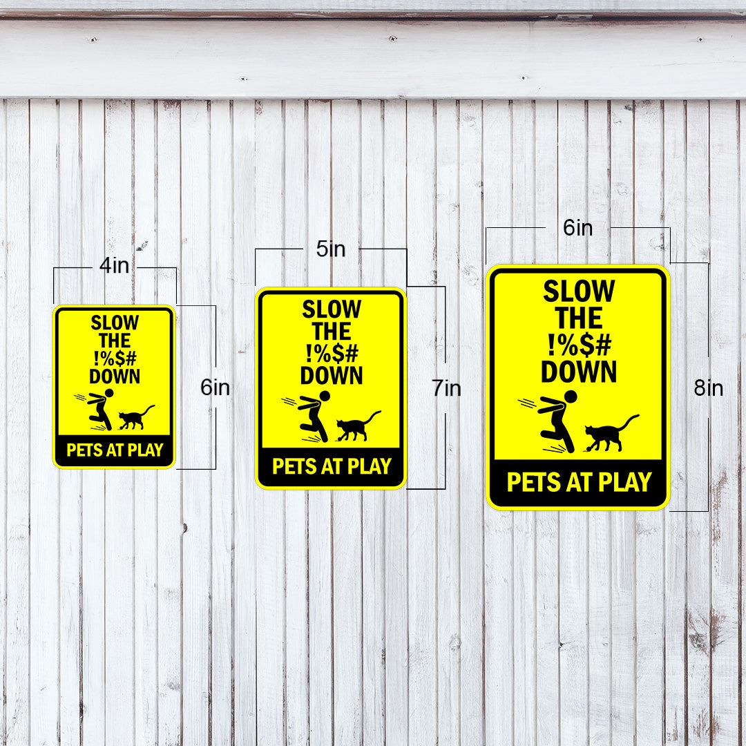 Portrait Round Plus Slow The !% Down Pets At Play Door or Wall Sign | Funny Warning Sign For Decoration