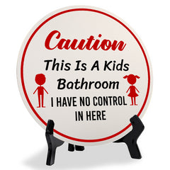 Caution This Is A Kids Bathroom I Have No Control In Here (5 x 5“) Circle Table Sign with Acrylic Stand | Funny Home Decor