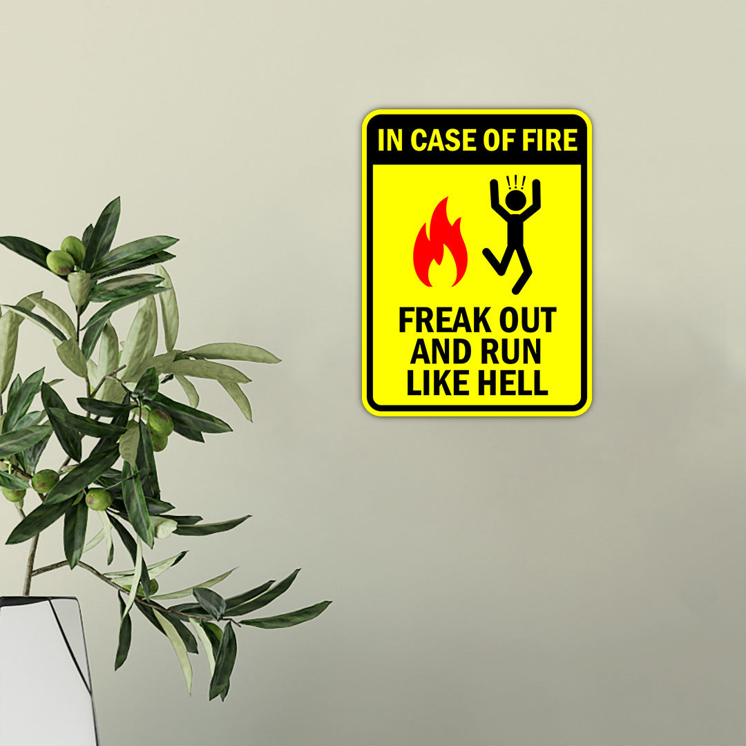 Portrait Round Plus In Case Of Fire Freak Out And Run Like Hell Door or Wall Sign | Funny Warning Sign For a Room