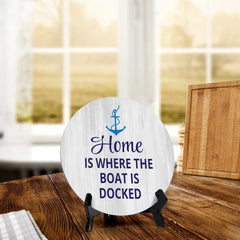 Home Is Where The Boat Is Docked (5 x 5“) Circle Table Sign with Acrylic Stand | Boats & Home Decor