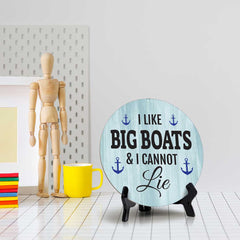 I Like Big Boats & I Cannot Lie (5 x 5“) Circle Table Sign with Acrylic Stand | Boats & Home Decor