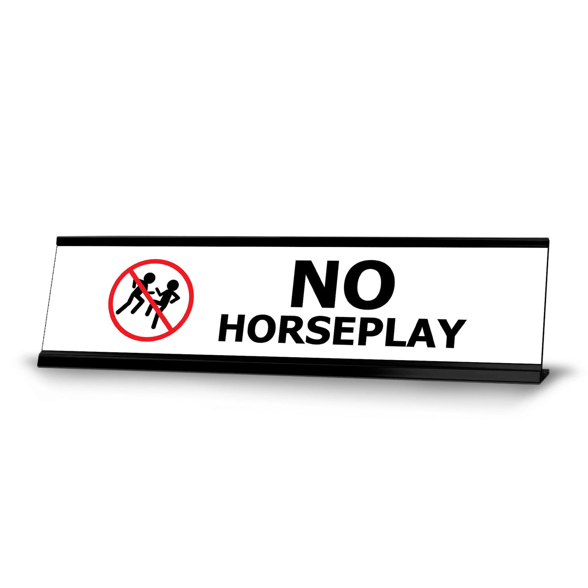 No Horseplay, NO Black Frame, Desk Sign (2x8")