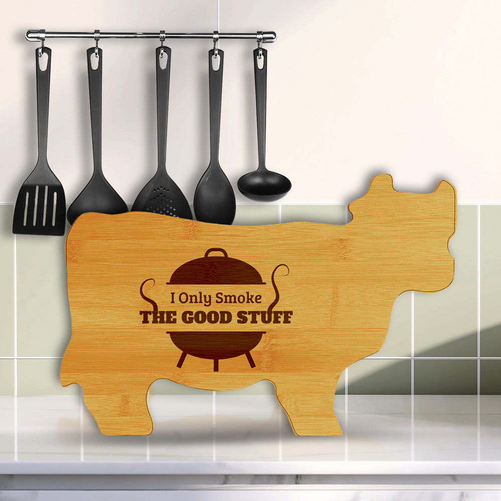 I Only Smoke The Good Stuff 14.75 x 9.75" Cow Shape Cutting Board | Funny Kitchen Chopping Board