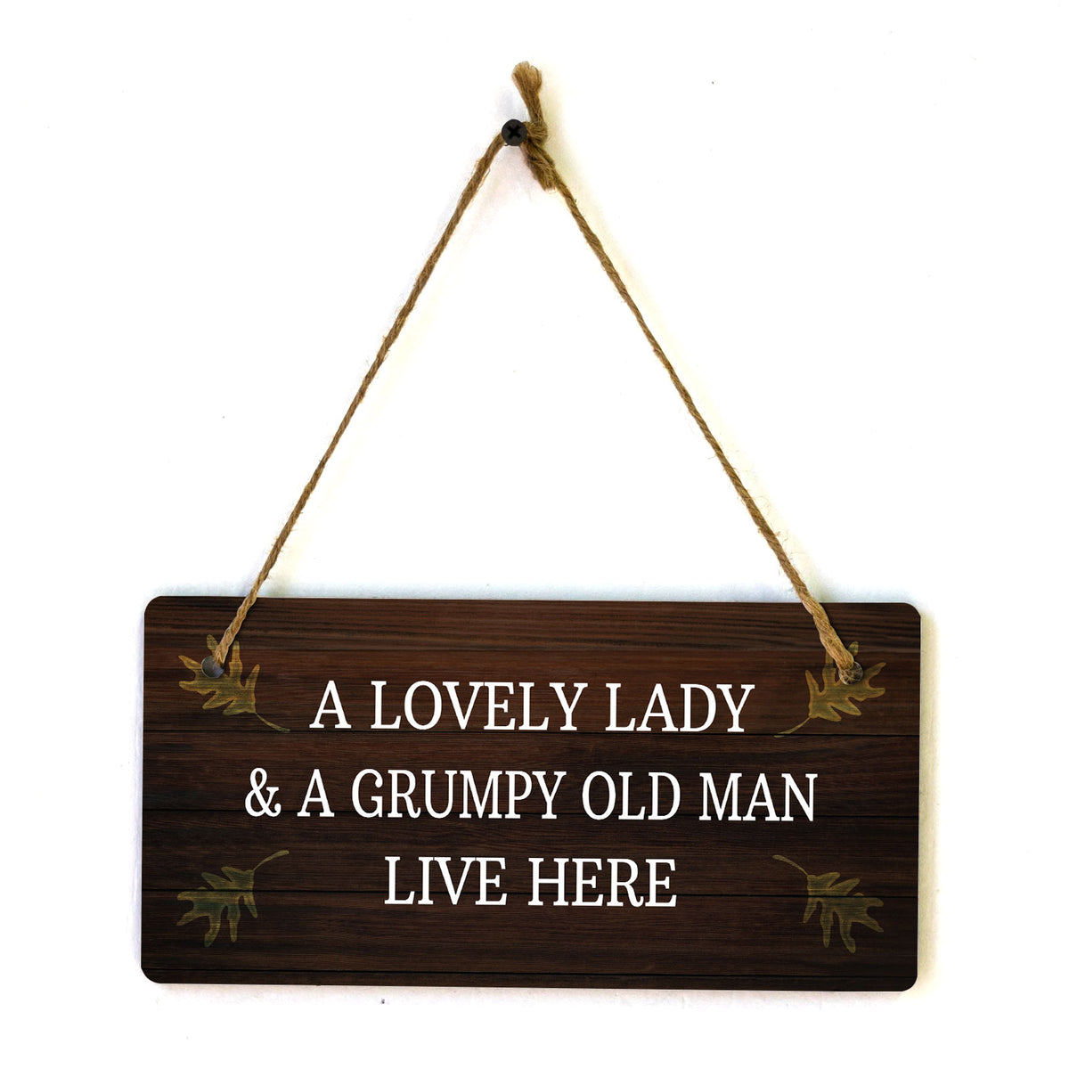 A Lovely Lady & A Grumpy Old Man Live Here 5x10 Hanging Plus Wall or Door Sign | Funny Home Decor