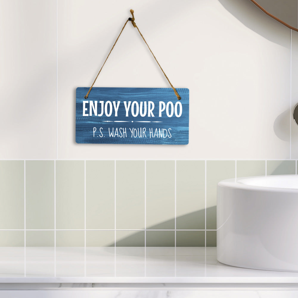 Enjoy Your Poo P.S. Wash Your Hands 5x10 Hanging Plus Wall or Door Sign | Funny Home Decor