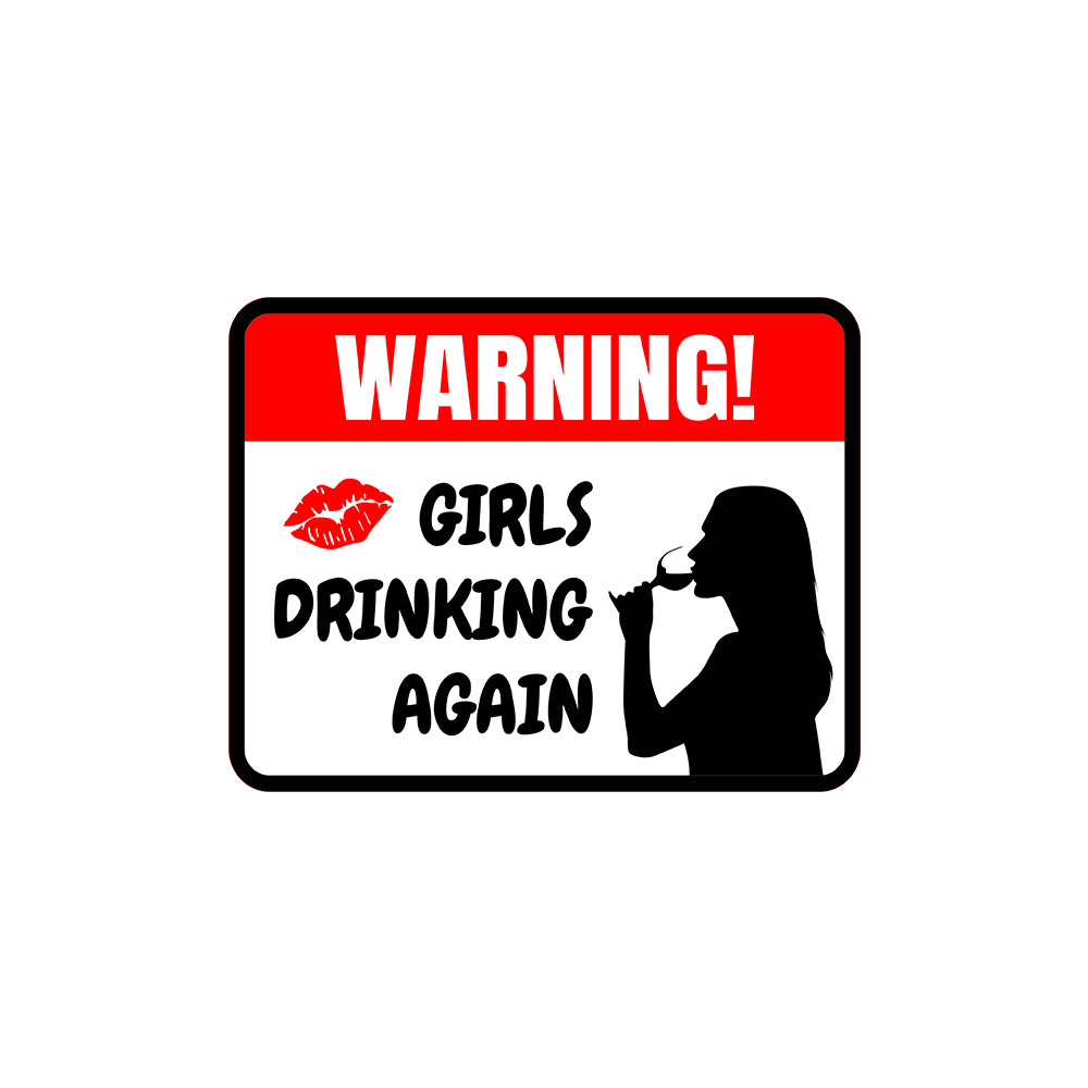 Classic Framed Plus Warning! Girls Drinking Again Wall or Door Sign | Novelty Funny Warning Signs