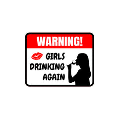 Classic Framed Plus Warning! Girls Drinking Again Wall or Door Sign | Novelty Funny Warning Signs