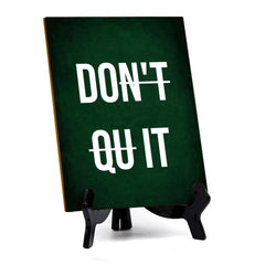 Do It Table Sign with Acrylic Stand (6x8“) | Positive Motivational Sayings