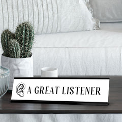 A Great Listener, Ear Silver Frame, Desk Sign (2x8”)