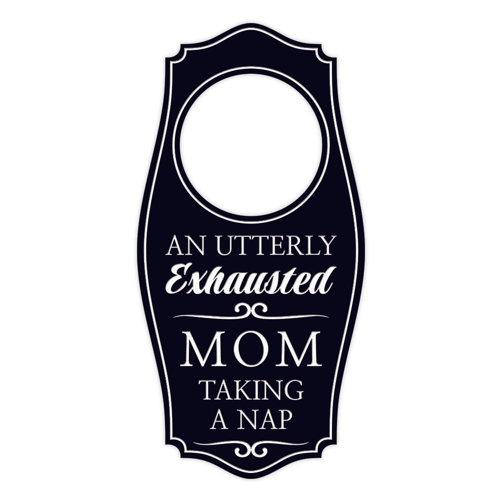 An Utterly Exhausted Mom Taking a Nap Door Hanger | House or Business Door Sign