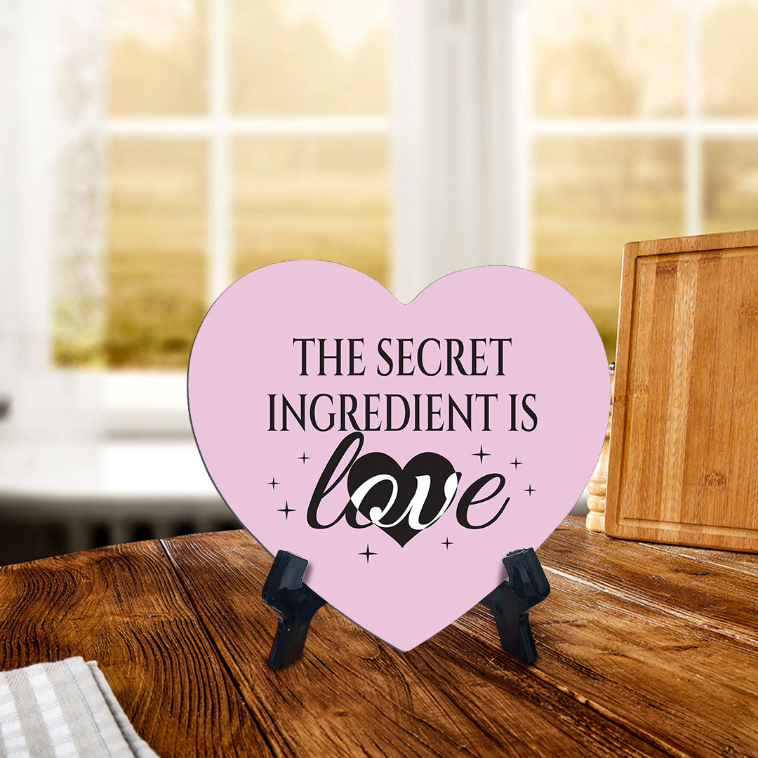 The Secret Ingredient Is Love Heart Table Sign with Acrylic Stand (6x5") | Funny Home Decor