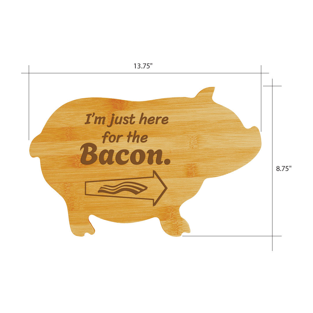 I’m just here for the bacon. (13.75 x 8.75") Pig Shape Cutting Board | Funny Decorative Kitchen Chopping Board