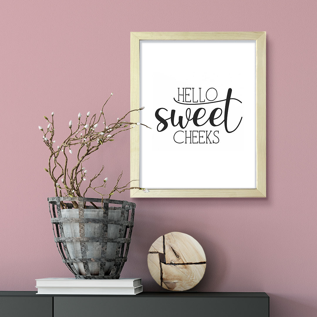 Hello Sweet Cheeks, Framed Wall Art, Home Décor Prints