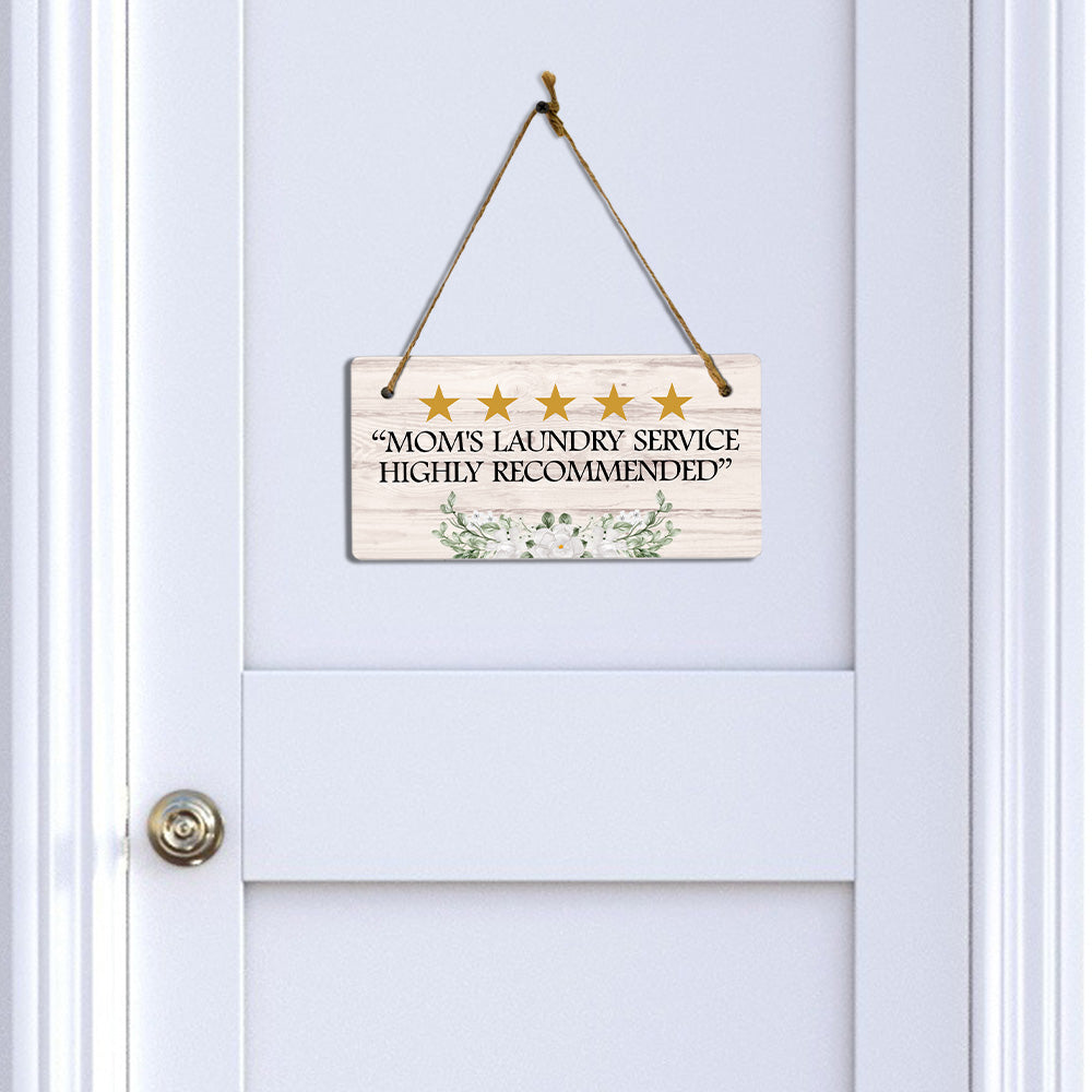 5 Stars "Mom's Laundry Service Highly Recommended" 5x10 Hanging Plus Wall or Door Sign | Mom Home Decor