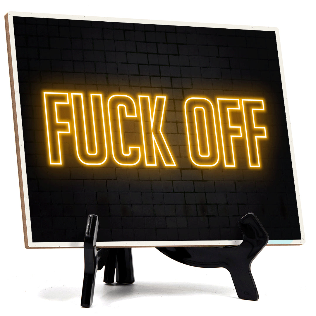 F**k Off Neon Style (8x6") Table Sign With Acrylic Easel | Live Streaming Recording Neon Decoration | For Gamers