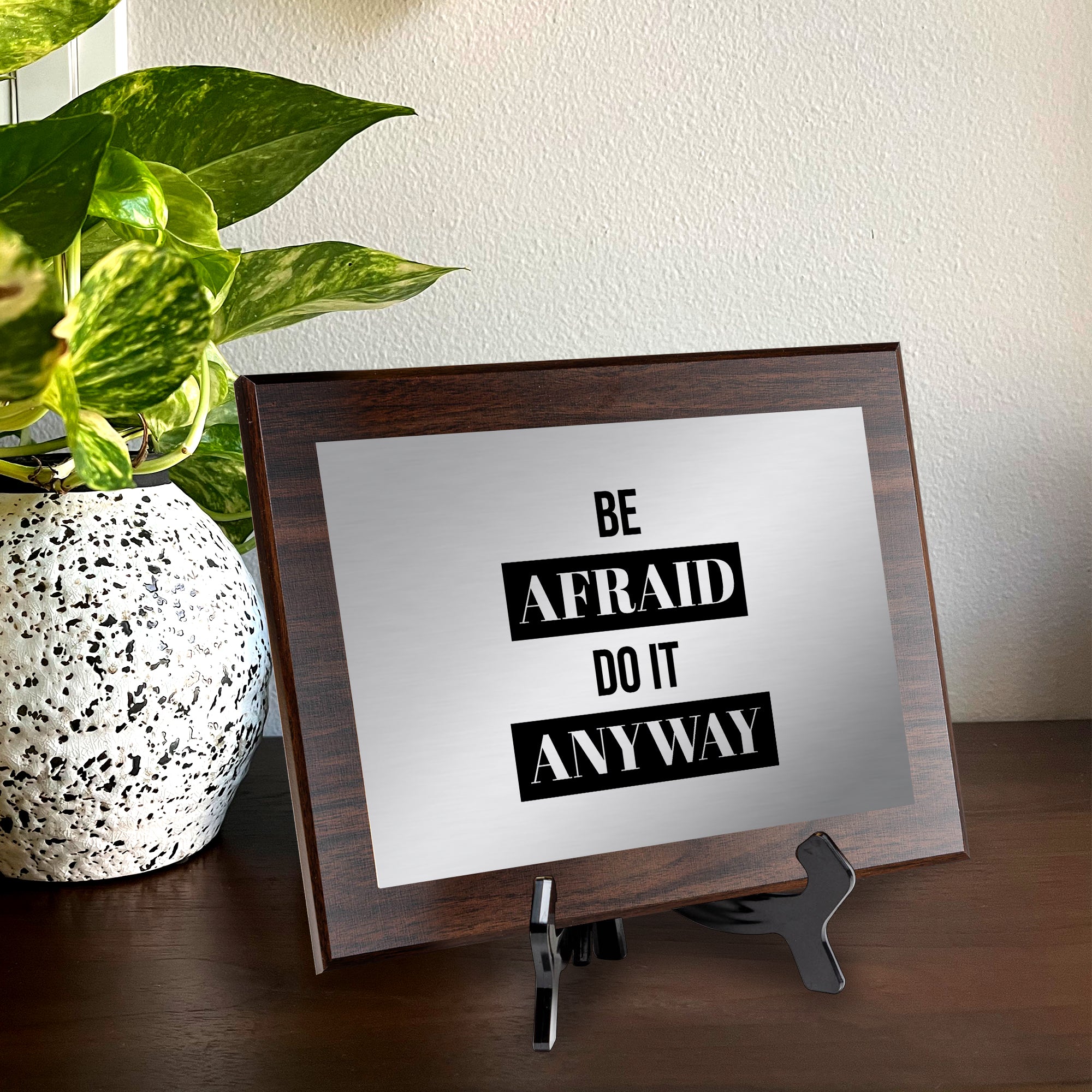 Be Afraid and Do It Anyway Decorative Wall Plaque | Easel Mount Option | Inspirational Affirmation Wall Art