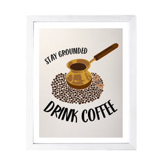 Designs ByLITA Stay Grounded Drink Coffee, Wall Print Art | Coffee Retro Kitchen Decoration